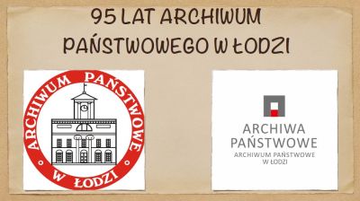 95 lat Archiwum Państwowego w Łodzi