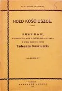 Ks. dr Antoni Szlagowski, &bdquo;Hołd Kościuszce. Mowy dwie, wypowiedziane dnia 15 października 1917 roku w setną rocznicę zgonu Tadeusza Kościuszki&rdquo;, Warszawa 1917. 