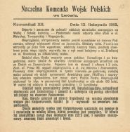 Komunikat Naczelnej Komendy Wojsk Polskich we Lwowie z dnia 13 XI 1918 r. informujący m.in. o walce na Kulparkowie, kt&oacute;ra zakończyła się polskim zwycięstwem.