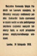 Obwieszczenie Naczelnej Komendy Wojsk Polskich we Lwowie z dnia 14 XI 1918 r. zapowiadające karanie wieszaniem Ukraińc&oacute;w podszywających się pod polskich żołnierzy. 