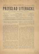 Przegląd Literacki z lat 1898-1899, kt&oacute;rego redaktorem był Kazimierz Bartoszewicz APŁ, Archiwum rodziny Bartoszewicz&oacute;w, sygn. 1555.