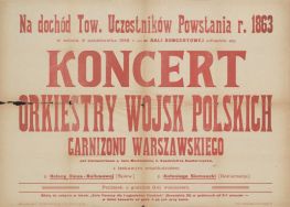 Plakat zapowiadający koncert Orkiestry Wojsk Polskich w 1918 r. na rzecz weteran&oacute;w powstania styczniowego. APŁ, Zbi&oacute;r teatrali&oacute;w ł&oacute;dzkich, sygn. 21/40, k.4.