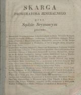 Skarga Prokuratora Generalnego przy Sądzie Sejmowym przeciwko członkom Towarzystwa Patriotycznego oskarżonym o zbrodnię stanu, Warszawa 1828 r., str. 1.