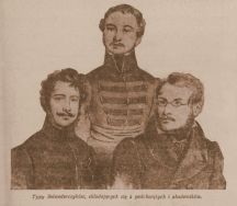 Uczestnicy ataku na Belweder 29 XI 1830 r., od lewej: Roch Rupniewski (1802/1804&ndash;1876), Edward Walenty Rottermund (?&ndash;?) i Leonard Łazarz Rettel (1811&ndash;1885).