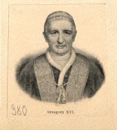 Papież Grzegorz XVI (1765&ndash;1846), w encyklice &bdquo;Cum primum&rdquo;, ogłoszonej 9 VI 1832 r., potępił powstanie listopadowe jako bunt przeciwko legalnej władzy cara.