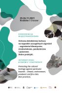 Międzynarodowa konferencja &bdquo;Ochrona dziedzictwa kultury na wypadek szczeg&oacute;lnych zagrożeń - zagrożenia klimatyczne, środowiskowe, pandemiczne i pożarowe. Dobre praktyki&rdquo; 