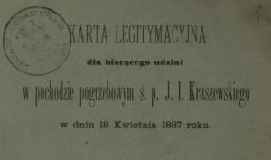 Karta legitymacyjna uczestnika pochodu pogrzebowego J&oacute;zefa Ignacego Kraszewskiego.  APŁ, Archiwum rodziny Bartoszewicz&oacute;w, sygn. 2742 s.1.