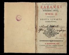 Zabawki wierszem i prozą  Treść: sielanki , przykład uczynności, r&oacute;żne wiersze, przykład religii, sumienie; regestr.
