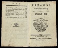 Zabawki wierszem i prozą  Tom III. W Warszawie 1783 w Drukarni J. K. Mci i Rzplitey uprzywileiowaney Gr&ouml;lloowskiey.