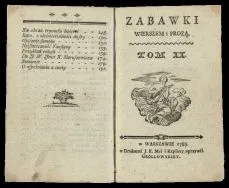 Zabawki wierszem i prozą  Tom III. W Warszawie 1783 w Drukarni J. K. Mci i Rzplitey uprzywileiowaney Gr&ouml;lloowskiey.