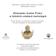 Aleksander hrabia Fredro w ł&oacute;dzkich sztukach teatralnych.